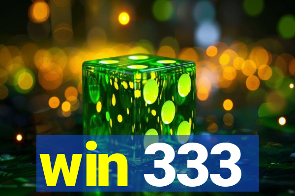 win 333